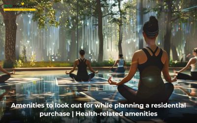 Amenities to look out for while planning a residential purchase | Health-related amenities